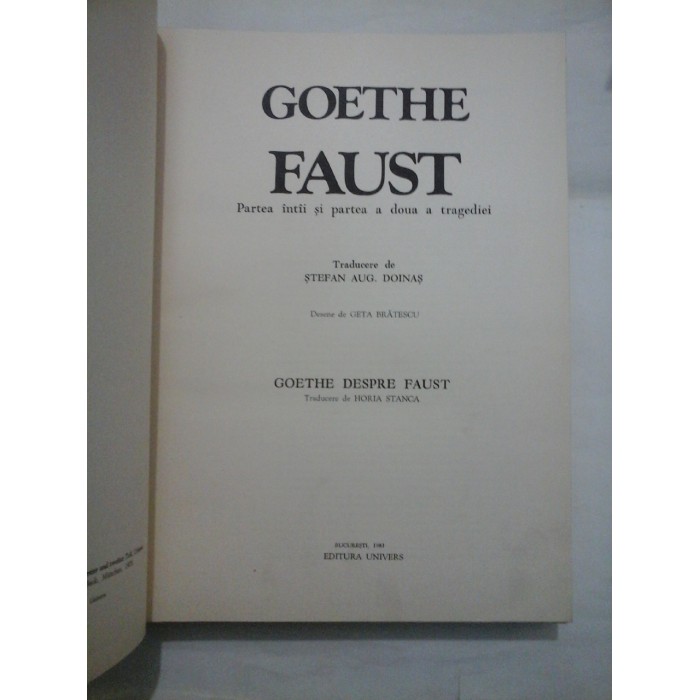 FAUST - Goethe (traducere STEFAN AUG. DOINAS) *  Goethe despre Faust  traducere Horia Stanca 